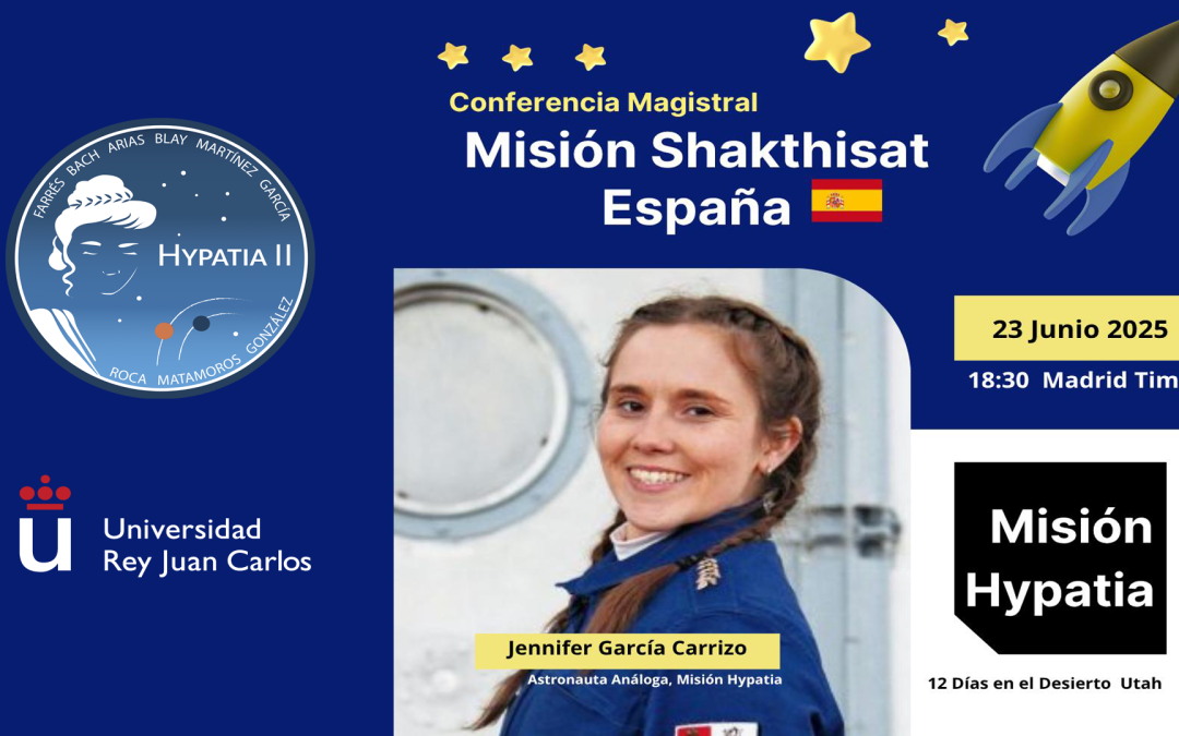 Conferencia magistral en el marco de ShakthiSAT: “Misión Hypatia: 14 días en el desierto de Utah”